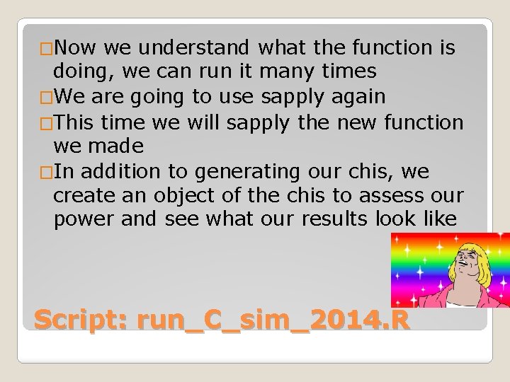 �Now we understand what the function is doing, we can run it many times