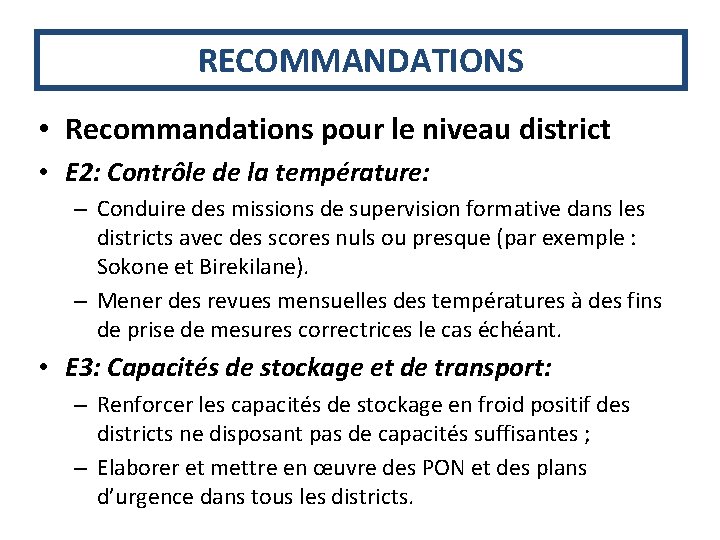 RECOMMANDATIONS • Recommandations pour le niveau district • E 2: Contrôle de la température: