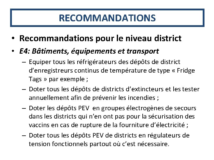 RECOMMANDATIONS • Recommandations pour le niveau district • E 4: Bâtiments, équipements et transport