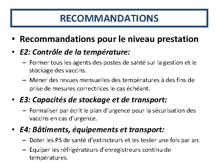 RECOMMANDATIONS • Recommandations pour le niveau prestation • E 2: Contrôle de la température: