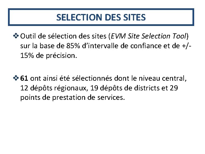 SELECTION DES SITES v Outil de sélection des sites (EVM Site Selection Tool) sur