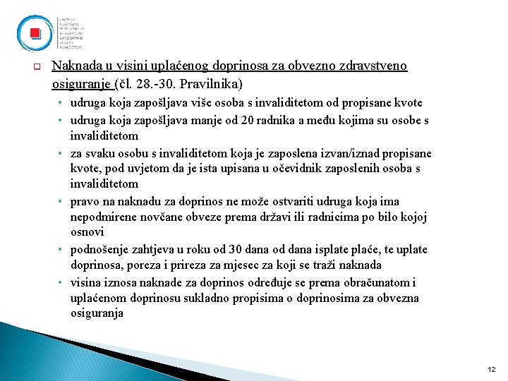 q Naknada u visini uplaćenog doprinosa za obvezno zdravstveno osiguranje (čl. 28. -30. Pravilnika)