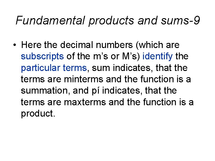 Fundamental products and sums-9 • Here the decimal numbers (which are subscripts of the