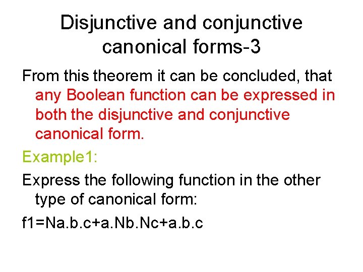 Disjunctive and conjunctive canonical forms-3 From this theorem it can be concluded, that any