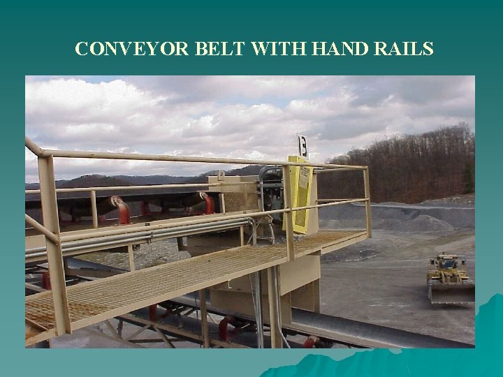 CONVEYOR BELT WITH HAND RAILS 