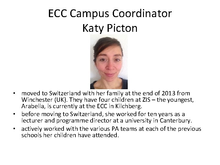 ECC Campus Coordinator Katy Picton • moved to Switzerland with her family at the