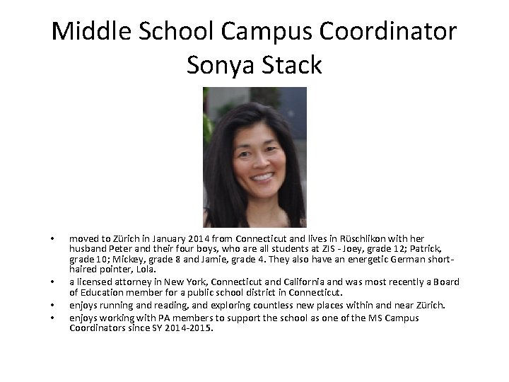 Middle School Campus Coordinator Sonya Stack • • moved to Zürich in January 2014