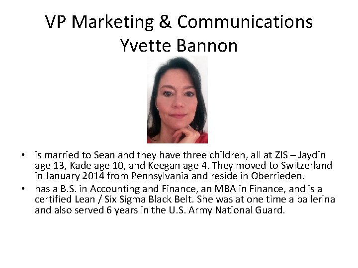 VP Marketing & Communications Yvette Bannon • is married to Sean and they have