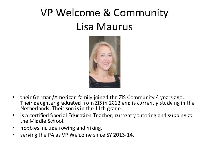 VP Welcome & Community Lisa Maurus • their German/American family joined the ZIS Community