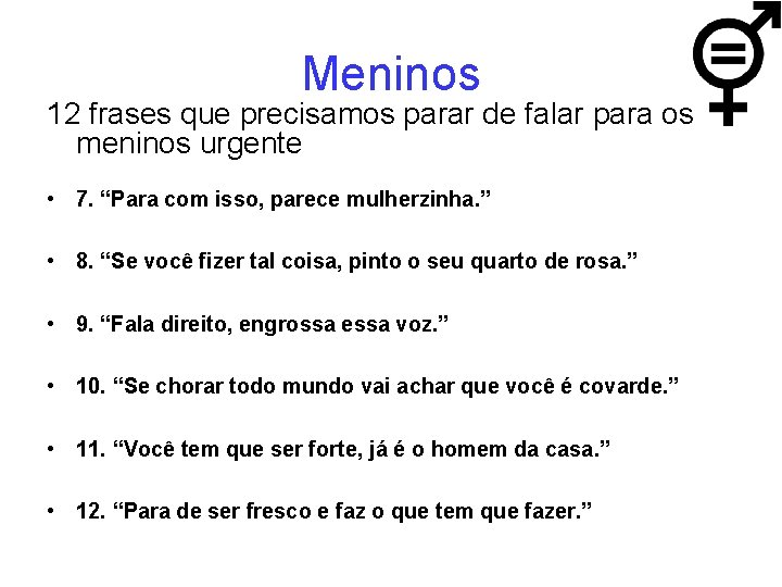 Meninos 12 frases que precisamos parar de falar para os meninos urgente • 7.