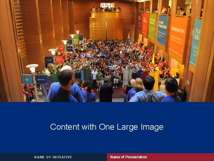 Content with One Large Image KNOWLEDGE NAME OF INITIATIVE FOR ACTION Name of Presentation