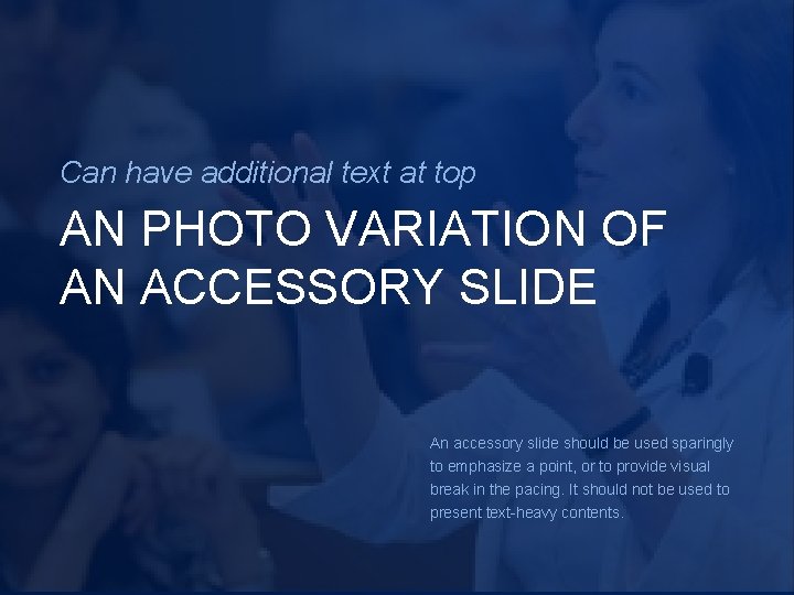 Can have additional text at top AN PHOTO VARIATION OF AN ACCESSORY SLIDE An