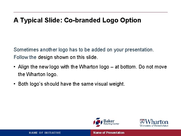 A Typical Slide: Co-branded Logo Option Sometimes another logo has to be added on