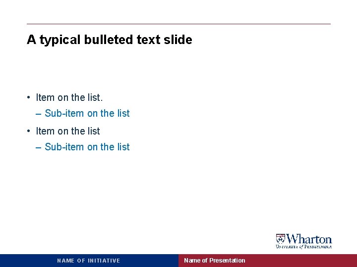 A typical bulleted text slide • Item on the list. – Sub-item on the