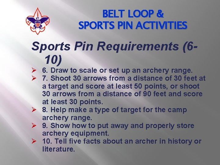 BELT LOOP & SPORTS PIN ACTIVITIES Sports Pin Requirements (610) Ø 6. Draw to