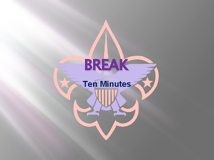 BREAK Ten Minutes 