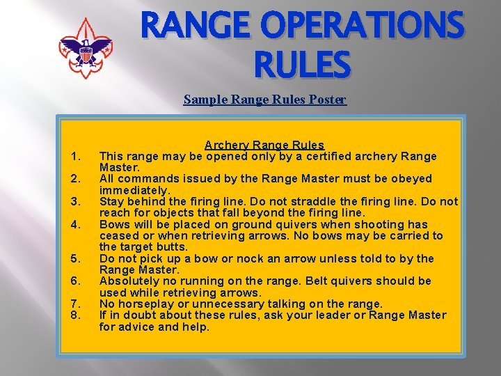 RANGE OPERATIONS RULES Sample Range Rules Poster 1. 2. 3. 4. 5. 6. 7.