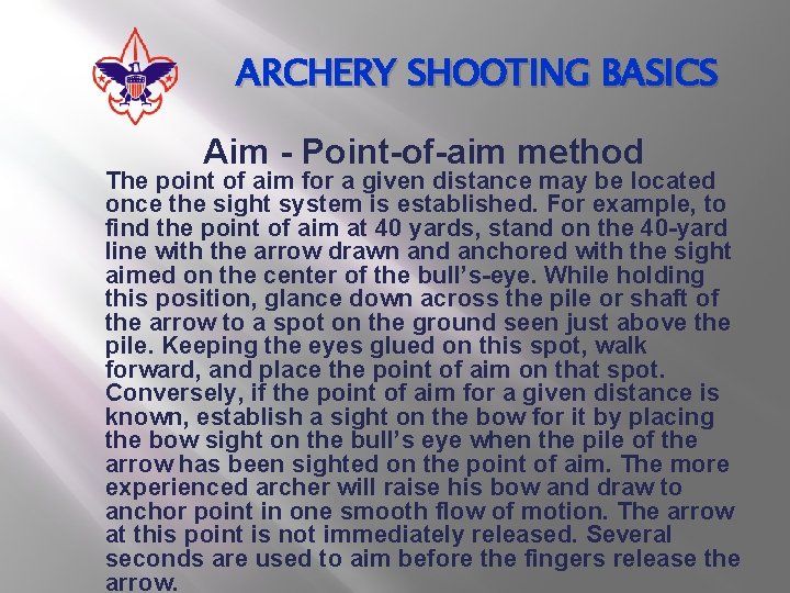 ARCHERY SHOOTING BASICS Aim - Point-of-aim method The point of aim for a given