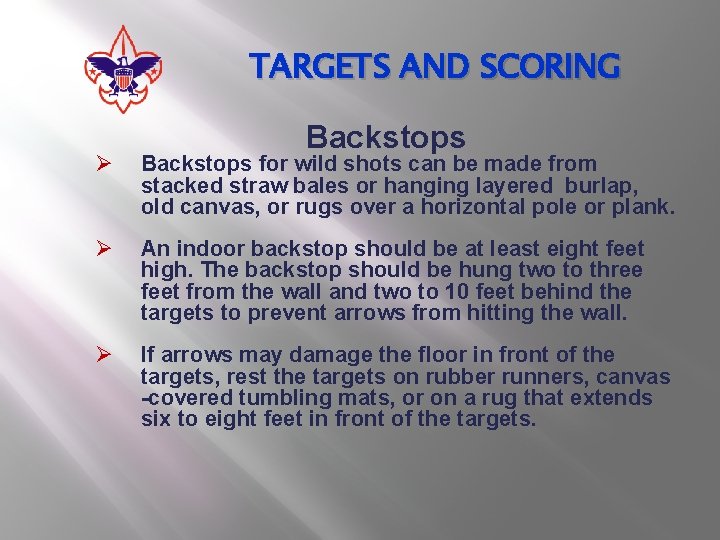 TARGETS AND SCORING Backstops Ø Backstops for wild shots can be made from stacked