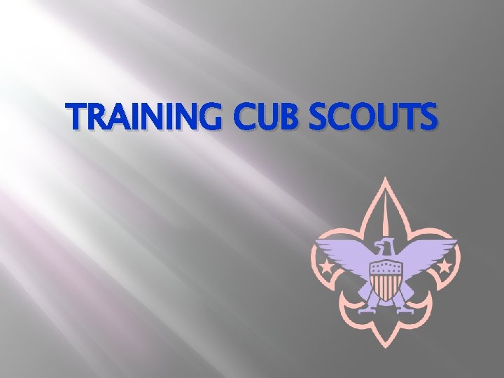 TRAINING CUB SCOUTS 