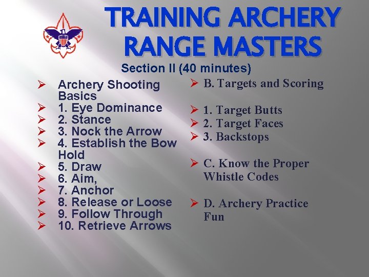 TRAINING ARCHERY RANGE MASTERS Ø Ø Ø Section II (40 minutes) Ø B. Targets