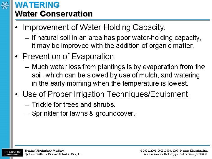 WATERING Water Conservation • Improvement of Water-Holding Capacity. – If natural soil in an