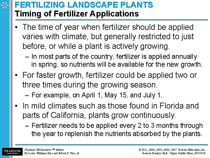 FERTILIZING LANDSCAPE PLANTS Timing of Fertilizer Applications • The time of year when fertilizer