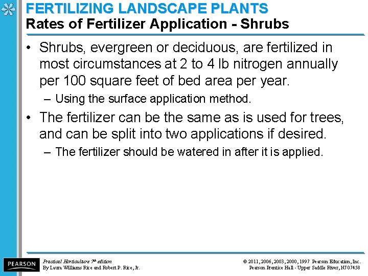 FERTILIZING LANDSCAPE PLANTS Rates of Fertilizer Application - Shrubs • Shrubs, evergreen or deciduous,