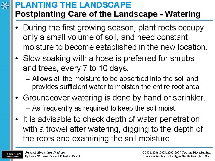PLANTING THE LANDSCAPE Postplanting Care of the Landscape - Watering • During the first
