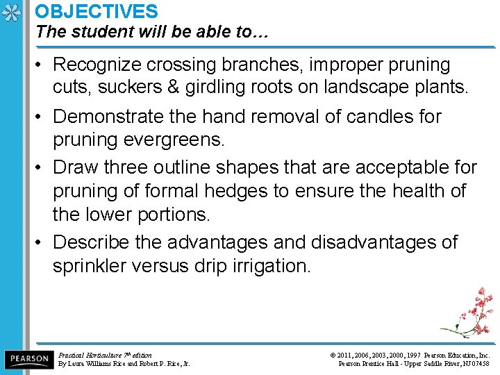 OBJECTIVES The student will be able to… • Recognize crossing branches, improper pruning cuts,