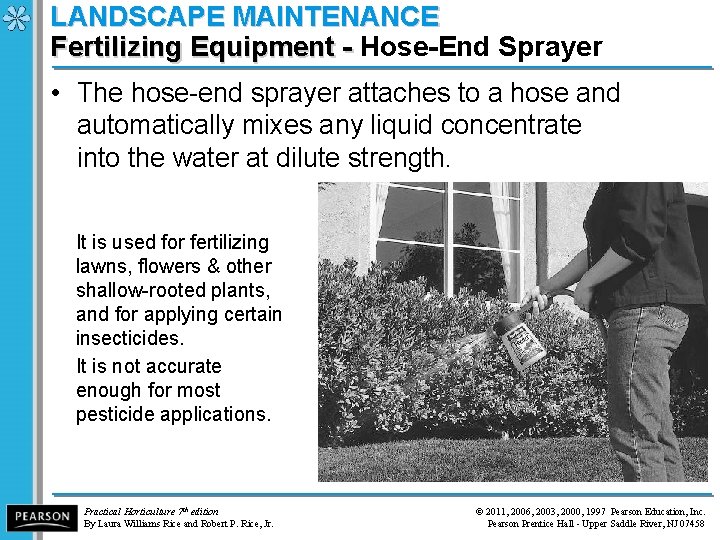 LANDSCAPE MAINTENANCE Fertilizing Equipment - Hose-End Sprayer Fertilizing Equipment - • The hose-end sprayer