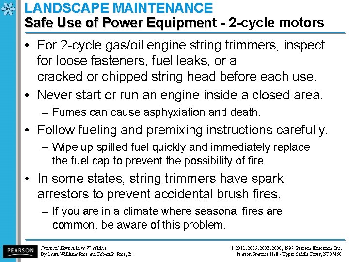 LANDSCAPE MAINTENANCE Safe Use of Power Equipment - 2 -cycle motors Safe Use of