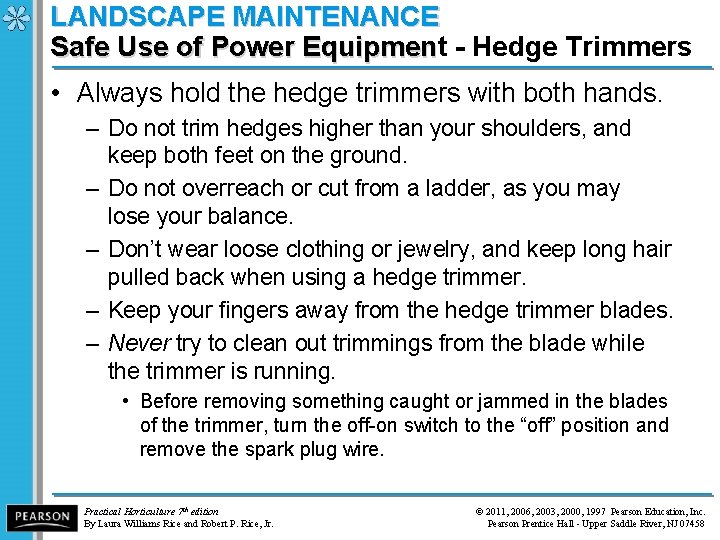 LANDSCAPE MAINTENANCE Safe Use of Power Equipment - Hedge Trimmers Safe Use of Power