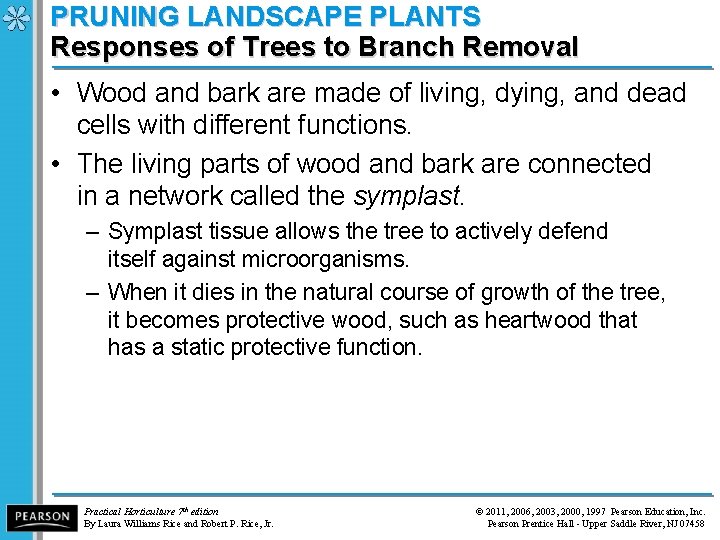 PRUNING LANDSCAPE PLANTS Responses of Trees to Branch Removal • Wood and bark are