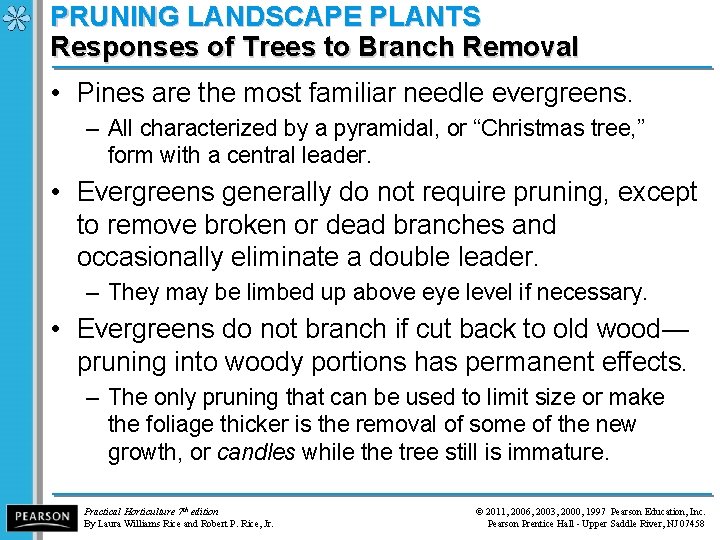 PRUNING LANDSCAPE PLANTS Responses of Trees to Branch Removal • Pines are the most