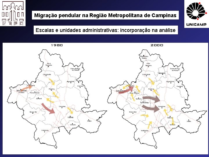 Migração pendular na Região Metropolitana de Campinas Escalas e unidades administrativas: incorporação na análise