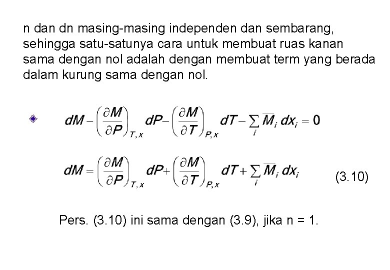 n dan dn masing-masing independen dan sembarang, sehingga satu-satunya cara untuk membuat ruas kanan