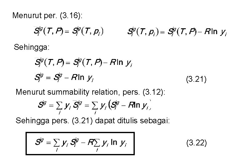 Menurut per. (3. 16): Sehingga: (3. 21) Menurut summability relation, pers. (3. 12): Sehingga