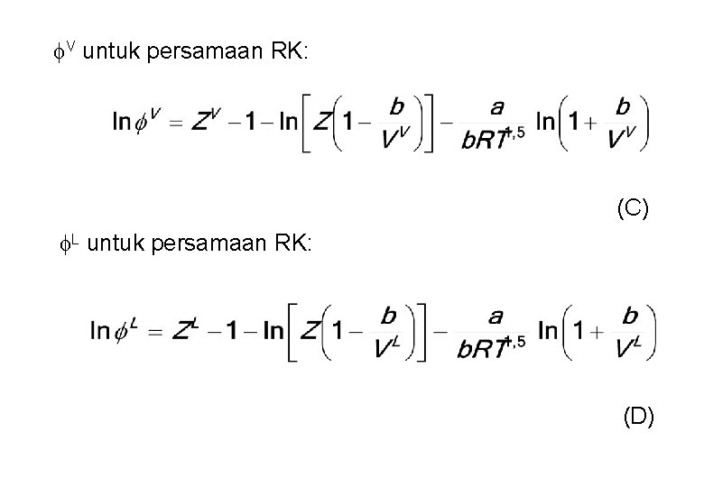  V untuk persamaan RK: (C) L untuk persamaan RK: (D) 