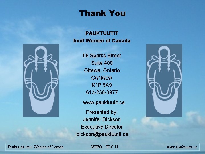 Thank You PAUKTUUTIT Inuit Women of Canada 56 Sparks Street Suite 400 Ottawa, Ontario