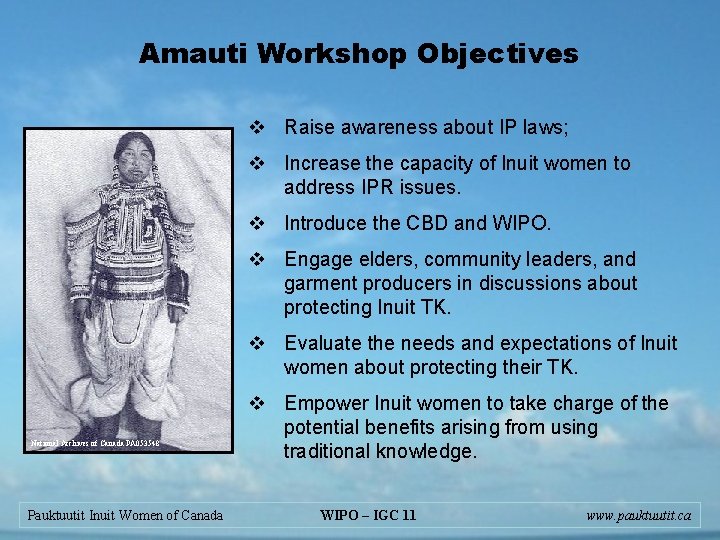 Amauti Workshop Objectives v Raise awareness about IP laws; v Increase the capacity of