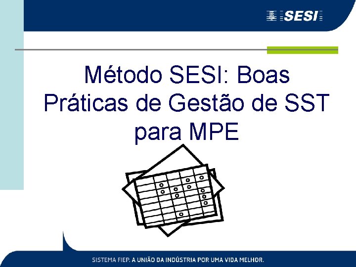 Método SESI: Boas Práticas de Gestão de SST para MPE 