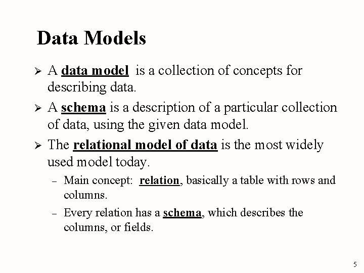 Data Models Ø Ø Ø A data model is a collection of concepts for Data Models Ø Ø Ø A data model is a collection of concepts for