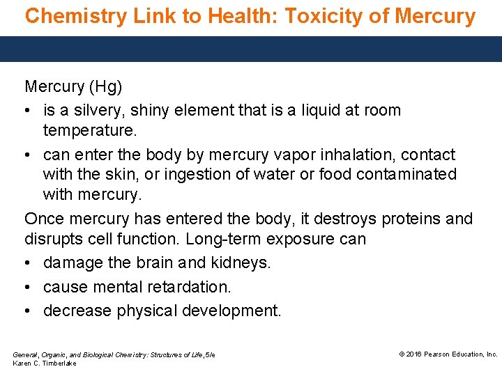Chemistry Link to Health: Toxicity of Mercury (Hg) • is a silvery, shiny element