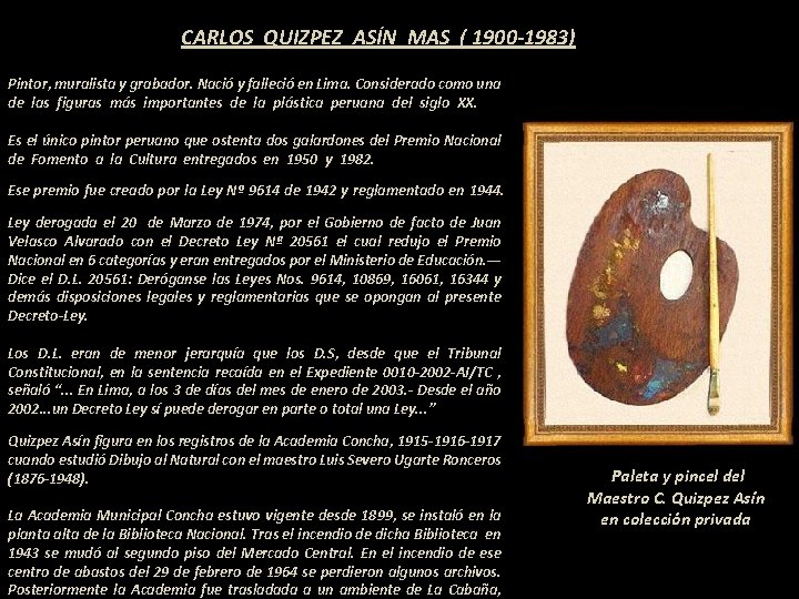  CARLOS QUIZPEZ ASÍN MAS ( 1900 -1983) Pintor, muralista y grabador. Nació y