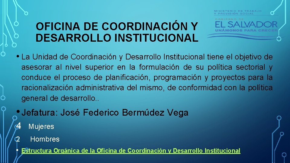 OFICINA DE COORDINACIÓN Y DESARROLLO INSTITUCIONAL • La Unidad de Coordinación y Desarrollo Institucional