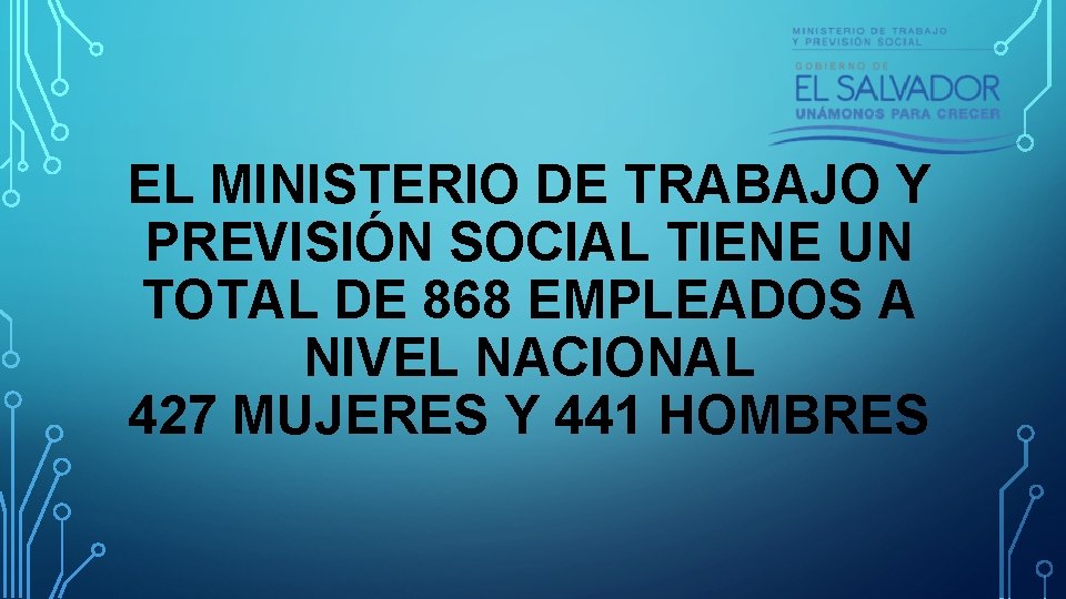 EL MINISTERIO DE TRABAJO Y PREVISIÓN SOCIAL TIENE UN TOTAL DE 868 EMPLEADOS A