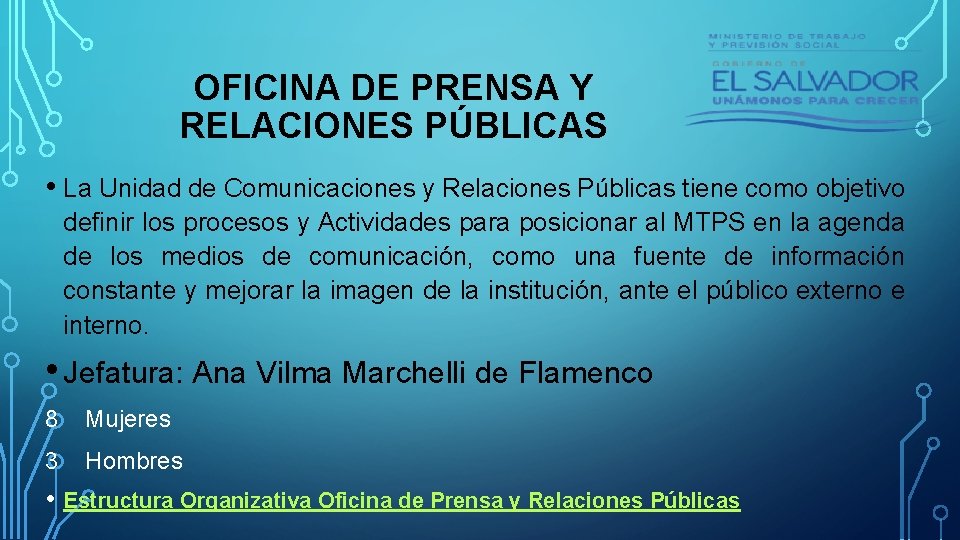 OFICINA DE PRENSA Y RELACIONES PÚBLICAS • La Unidad de Comunicaciones y Relaciones Públicas