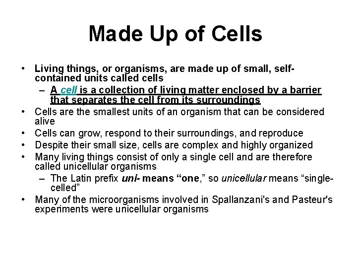 Made Up of Cells • Living things, or organisms, are made up of small,
