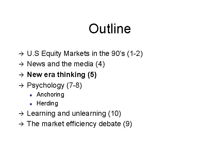 Outline à à U. S Equity Markets in the 90’s (1 -2) News and